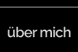 &Uuml;ber meine Person